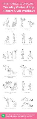 You should feel your hip flexors in the lifted leg working, and your glutes on the stabilizing leg working. Tuesday Glutes Hip Flexors Gym Workout My Visual Workout Created At Workoutlabs Com Click Through To Customize And Gym Workouts Workout Printable Workouts