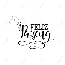 Es maravilloso darle la bienvenida al domingo de pascua compartiendo en familia, el seno donde nace el amor, los valores y los lazos más fuertes de unión. Feliz Pascua Lettering Happy Easter Translation In Portuguese Royalty Free Cliparts Vectors And Stock Illustration Image 96063718