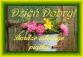 Sep 25, 2020 · udanego piątku, wysyłamy uśmiechy 🤗 #me #mom #mommy #momlife #baby #familytime #family #dzienszpilek #familyfirst #familygoals #gogglebox #goodvibes #goodday #pumpkin #happy #happines #smile #enjoy #qualitytime #animals #potd #picoftheday #photooftheday #pictureoftheday #childhood #rabbit Kartka Pod Tytulem Dzien Dobry Zycze Bardzo Udanego Piatku Floral Wreath Floral Novelty Sign