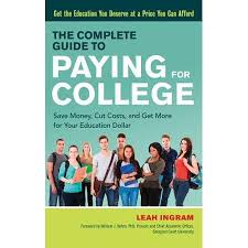 The Complete Guide To Paying For College Paperback Walmart Com Scholarships For College Financial Aid For College Education College