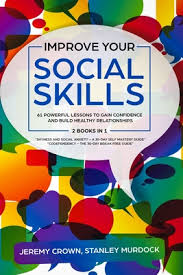 This chapter explores the social shyness and social anxiety disorder and its prevalence and treatment. Improve Your Social Skills 61 Powerful Lessons To Gain Confidence And Build Healthy Relationships By Reclaiming Your Life From Social Anxiety And Paperback Vroman S Bookstore