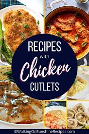 Make mini cajun chicken pot pies for dinner. Recipes With Chicken Cutlets Walking On Sunshine Recipes