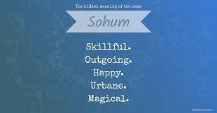 The Hidden Meaning Of The Name Sohum Namious Soham means my individual self is universal self.