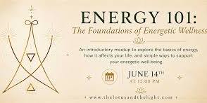 Energy 101: The Foundations of Energetic Wellness