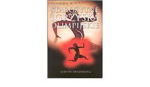 Właśnie skończyły się igrzyska olimpijskie w pekinie. Starozytne Igrzyska Olimpijskie Amazon De Swaddling Judith Fremdsprachige Bucher