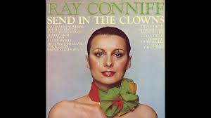 The Windmills Of Your Mind Ray Conniff The Singers Ray Conniff Send In The Clowns 1976 Full Album Ray Conniff Send In The Clowns Clown