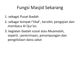 Fungsi masjid masa kini masjid dimasa kini memiliki fungsi dan peran yang dominan. Masjid Dan Fungsinya Bagi Masyarakat Ppt Download