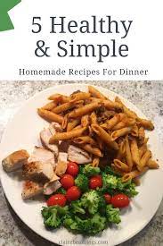 Cooking Dinner Tonight Here Are 5 Healthy Simple And Quick Recipes For Dinner Quick Dinner Recipes Healthy Quick Healthy Dinner Easy Chicken Dinner Recipes