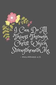 4 rejoice in the lord always. Amazon Com I Can Do All Things Through Christ Which Strengtheneth Me Philippians 4 13 King James Version Kjv Bible Verse 6x9 110 Pages Blank Lined Soft Cover Notebook Planner Prayer Journal 9781794544024 Notes