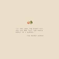 See This Instagram Photo By Daisy Faerie 47 Likes Words Quotes Nature Quotes Secret Garden Quotes