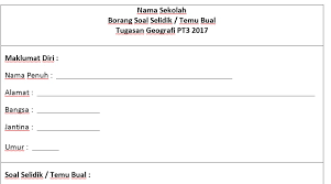 So please help us by uploading 1 new document or like us to download Borang Soal Selidik Temu Bual Kerja Lapangan Tugasan Geografi Tingkatan 3 Bumi Gemilang