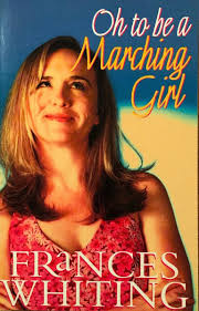 Oh To Be A Marching Girl By Francis Whiting . Very good