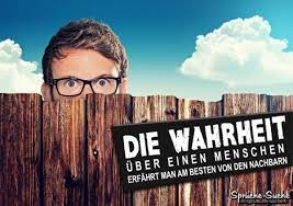 Neugierige Nachbarn Passende Spruche Und Bilder