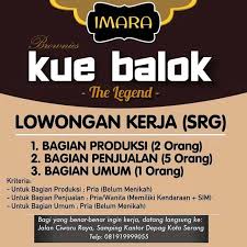 Ao qr (sukabumi, tasikmalaya, cianjur, garut, purwakarta). Kue Balok The Legend Imara Membuka Banyak Lowongan Untuk Penempatan Serang Serangid