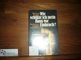 Anwesenheit simulieren, alarmanlagen, kameras und die neusten smart home lösungen. Wie Schutze Ich Mein Haus Vor Einbruch Sicherheit In Haus Und Wohnung Von Steiner Hartmut Taschenbuch 1981 Wimbauer Buchversand
