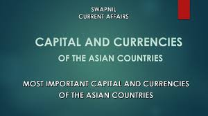 most important capital and currencies of asian countries with images