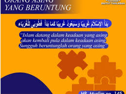 Islam dimulai dalam keadaan asing dan akan kembali asing sebagaimana awalnya. Mushola Al Ikhlash