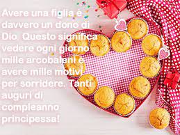 Le Frasi Di Compleanno Da Dedicare A Una Figlia 86 Pensieri Speciali Nel Giorno Della Sua Festa Frasidadedicare