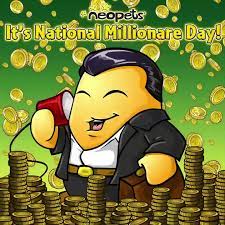 Neopets On Twitter: "It's National Be A Millionaire Day! 💰 We're Talking  Neopian Wealth; Have You Accumulated A Huge Neopoint Net Worth, Or Are You  Still Taking Your Pets To The Soup