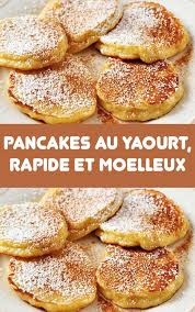 Pancakes Au Yaourt Rapide Et Moelleux Recettes De Cuisine Recette Recettes De Pancake