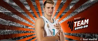 Luka 'wonder boy' doncic, novato del año. Doncic In Der Besten Mannschaft Des Jahrzehnts 2010 20 Der Euroleague Real Madrid Cf