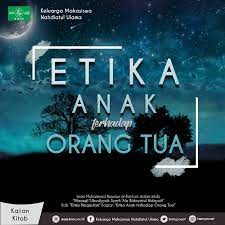 Etika Anak Terhadap Orang Tua Keluarga Mahasiswa Nahdlatul Ulama