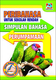 Aeron @ stephanie lachius mari belajar simpulan bahasa tahun 6 laman utama teruskan keluar 2. Peribahasa Untuk Sekolah Rendah Simpulan Bahasa Dan Perumpamaan Sulaiman Zakaria Prestasi Publication Enterprise 978 983 166 238 0 E Sentral Ebook Portal