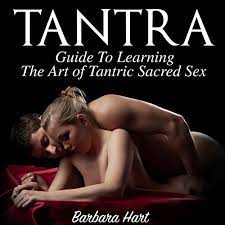 Tantra records & oviya studios present. Tantra Guide To Learning The Art Of Tantric Sacred Sex Horbuch Download Von Barbara Hart Audible De Gelesen Von Jessica Budreau