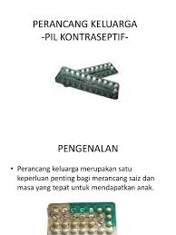 Kalau rasa kebanyakan daripada isi saya tu nanti menyimpang daripada sudut sains berbalik kepada topik, saya sebenarnya bermula dengan menggunakan pil pencegah hamil. Pil Perancang Keluarga New 2