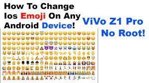 How To Get Ios Emoji On Vivo Z1 Pro And Any Android Devices Ios Emoji Vivo Emoji