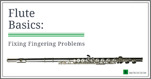 flute basics fixing fingering problems band directors