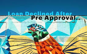 Remember it is not a wise thing to keep applying for a loan without any rhyme or reason. Loan Declined After Pre Approval 26 Ways To Get Unconditional Approval
