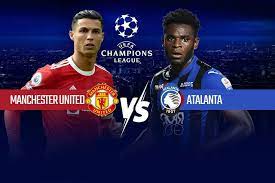 The manchester united vs atalanta(2021) . Atalanta Vs Manchester United Champions League Live Streams Links Full Hd Man Utd News
