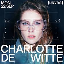 Charlotte de Witte at [UNVRS]