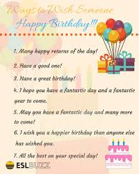 If you are not very close remember, the reason you are saying this is to wish your friend well on their day of celebration, so it should be something well suited to them. 20 Creative Ways To Say Happy Birthday Eslbuzz Learning English