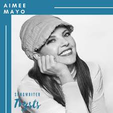 67 Aimee Mayo — Songwriter Trysts