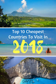 Top 10 Cheapest Countries To Visit This Year Goats On The Road Countries To Visit Travel Destinations Affordable Usa Travel Destinations