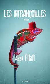 Lou du pontavice, juliette goudot et joachim lafosse. Azza Filali Les Intranquilles Uncertain Times The Modern Novel