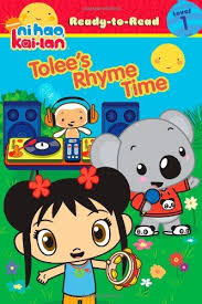 Catherine Lukas And Kellee Riley Ni Hao Kai Lan Tolee S Rhyme Time Simon And Schuster Kai Lan Nickelodeon Rhymes
