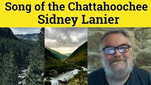 🔵 Song of the Chattahoochee Poem Sidney Lanier Summary Analysis Song of  Chattahoochee Sidney Lanier