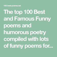 The Top 100 Best And Famous Funny Poems And Humorous Poetry Compiled With Lots Of Funny Poems For Families And E Funny Poems Famous Funny Poems Humorous Poetry