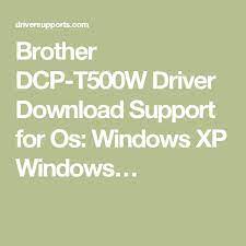 We tried this feature and the quick mode was not very useful. Brother Dcp T500w Driver Download Support For Os Windows Xp Windows Brother Dcp Brother Printers Brother