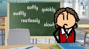 It informs when, how and why the action or situation that occurs by qualifying. What Is An Adverb Of Manner Definition Examples Video Lesson Transcript Study Com