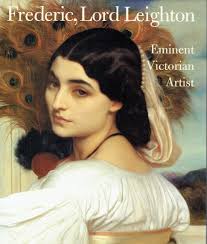 Frederic, Lord Leighton: Eminent Victorian Artist — Pallant Bookshop