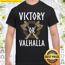 Check spelling or type a new query. Mens Victory Or Valhalla Viking Quote For Norse Mythology Lover Limited Shirt Hoodie Long Sleeved Sweatshirt