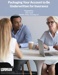 A package for every situation. Packaging Your Account To Be Underwritten For Insurance White Paper Lorman Education Services