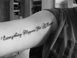 If everything happens for a reason then what is the reason everything happens? Everything Happens For A Reason Tattoo Tattoo Image Collection
