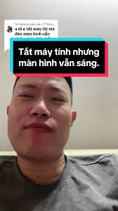 Giải quyết máy tính tắt nhưng màn hình vẫn sáng