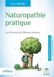 Naturopathie pratique : Daniel Kieffer