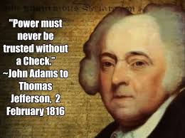 John Adams (Co-author of CONSTITUTION) The moment the idea is admitted into  society, that property is not as sacred as the laws of God, and that there  is not a force of